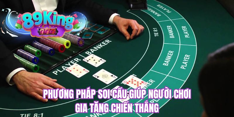 Phương pháp soi cầu giúp người chơi gia tăng chiến thắng